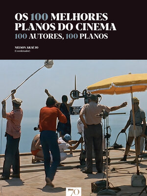 cover image of Os 100 Melhores Planos do Cinema--100 Autores, 100 Planos